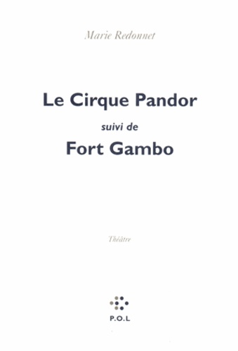 Le cirque Pandor. suivi de Fort Gambo
