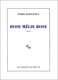Marie Redonnet - Rose Mélie Rose.