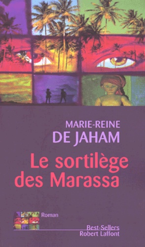 Marie-Reine de Jaham - Le Sortilege Des Marassa.