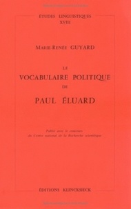 Marie-René Guyard - Le vocabulaire politique de Paul Eluard.