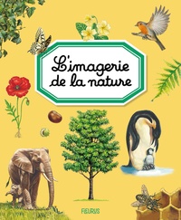 Marie-Renée Guilloret et Emilie Beaumont - L'imagerie de la nature.
