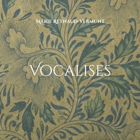 Ebooks dans les livres audio pour téléchargement Vocalises FB2 par Marie Reynaud-Vermunt 9782322509164