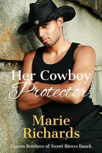  Marie Richards - Her Cowboy Protector - Carsen Brothers Sweet Clean Western Romance, #6.