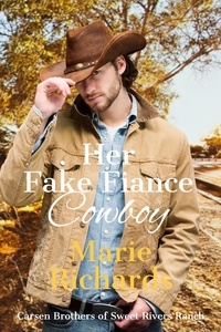  Marie Richards - Her Fake Fiance Cowboy - Carsen Brothers Sweet Clean Western Romance, #3.