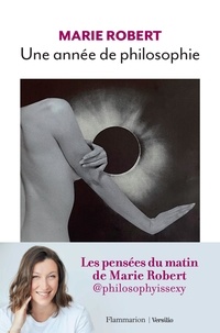 Marie Robert et Lia Rochas-Paris - Une année de philosophie.