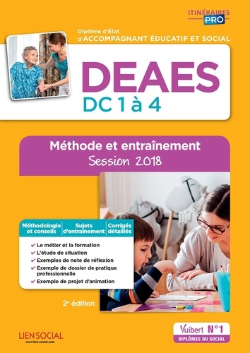 DEAES, DC 1 à 4, méthode et entraînement. Diplôme d'Etat d'Accompagnant éducatif et social  Edition 2018-2019