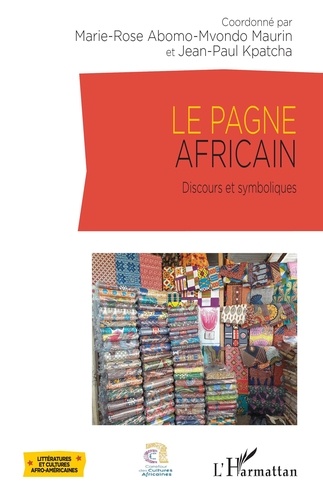 Le pagne africain. Discours et symboliques