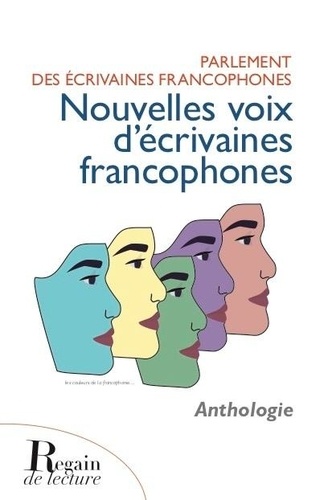 Nouvelles voix d'écrivaines francophones. Parlement des écrivaines francophones