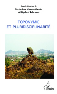 Marie-Rose Abomo-Maurin et Rigobert Tchameni - Toponymie et pluridisciplinarité.