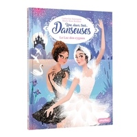 Marie-Rose Boisson et Catherine Kalengula - Un, deux, trois...danseuses 15 : Une, deux, trois Danseuses - Le Lac des cygnes -  Tome 15.