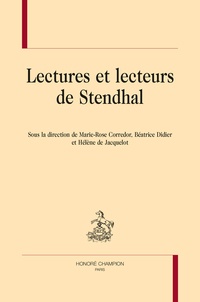 Marie-Rose Corredor et Béatrice Didier - Lectures et lecteurs de Stendhal.