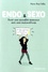 Endo & sexo. Avoir une sexualité épanouie avec une endométriose
