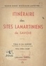 Marie-Rose Michaud-Lapeyre et Léon Auscher - Itinéraire des sites Lamartiniens de Savoie.