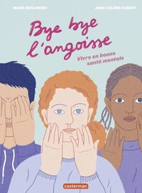 Bye bye l'angoisse !