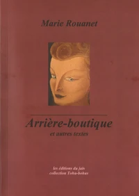 Arrière-boutique et autres textes