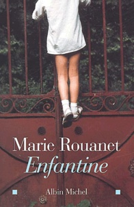 Marie Rouanet - Enfantine.