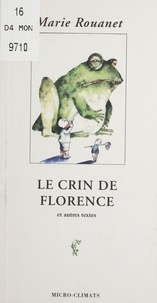 Marie Rouanet - Le crin de Florence - Et autres textes.