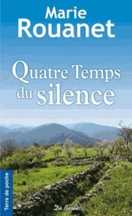 Marie Rouanet - Quatre Temps du silence.