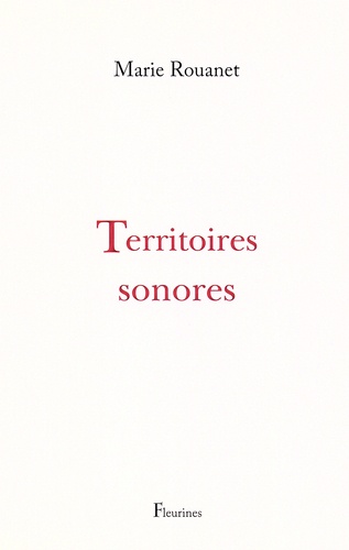 Marie Rouanet - Territoires sonores.