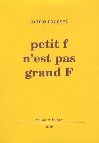 Marie Rousset - Petit f n'est pas grand F.
