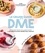Le grand guide de la DME. 60 recettes faciles pour expérimenter la diversification menée par l'enfant