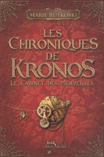 Marie Rutkoski - Les Chroniques de Kronos Tome 1 : Le Cabinet des Merveilles.