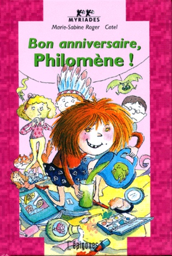 Bon Anniversaire Philomene De Marie Sabine Roger Livre Decitre