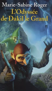 L'Odyssée de Dakil Le Grand