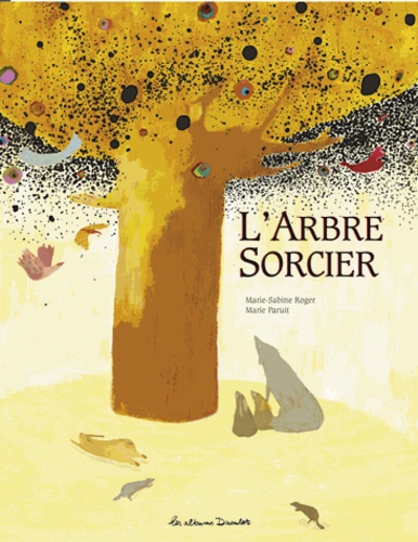 Marie-Sabine Roger et Marie Paruit - L'arbre sorcier.