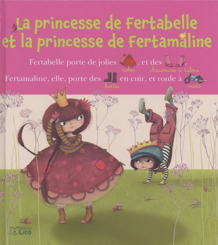 Marie-Sabine Roger et Sophie Lebot - La princesse de Fertabelle et la princesse de Fertamaline.