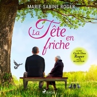 Marie-Sabine Roger et Cécile Elma Roger - La Tête en friche.