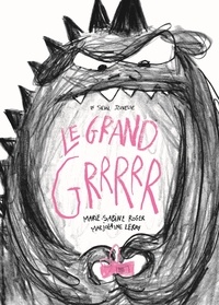 Marie-Sabine Roger et Marjolaine Leray - Le Grand Grrrrr.