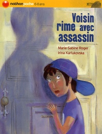 Marie-Sabine Roger - Voisin rime avec assassin.