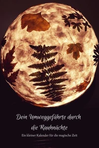 Dein Umweggefährte durch die Rauhnächte