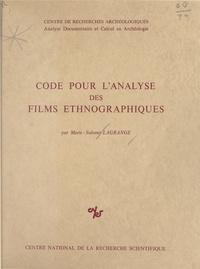 Marie-Salomé Lagrange - Code pour l'analyse des films ethnographiques.