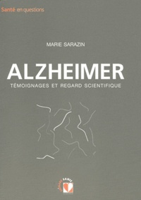 Marie Sarazin - Alzheimer - Témoignages et regard scientifique.
