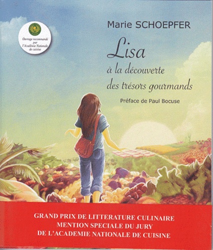 Marie Schoepfer - Lisa  : Lisa à la découverte des trésors gourmands.