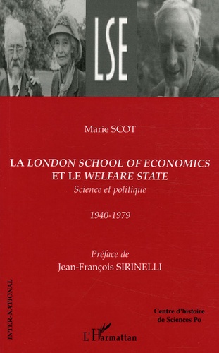 Marie Scot - La London School of Economics et le Welfare State - Science et politique 1940-1979.