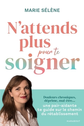 N'attends plus pour te soigner - Occasion