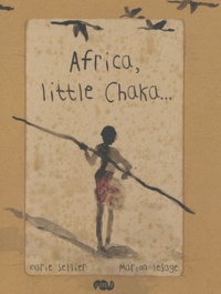 Marie Sellier et Marion Lesage - Africa, little Chaka....