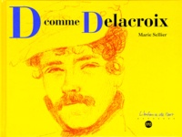 Marie Sellier - D Comme Delacroix.