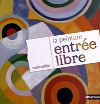 Marie Sellier - La peinture - Entrée libre.