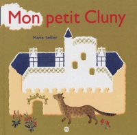 Marie Sellier - Mon petit Cluny.