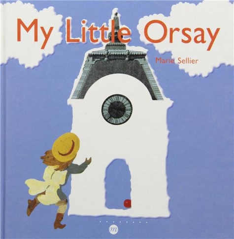 Marie Sellier - My Little Orsay.