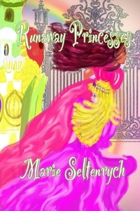  Marie Seltenrych - Runaway Princesses - Runaway Princesses.