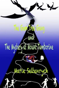 The Gum Tree Gang and the Mystery at Mount Tamborine