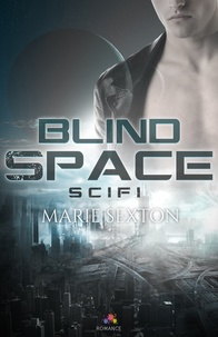 Marie Sexton - Blind Space.