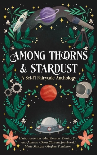  Marie Sinadjan et  Hayley Anderton - Among Thorns and Stardust.