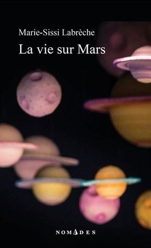 Marie-Sissi Labrèche - La vie sur Mars.
