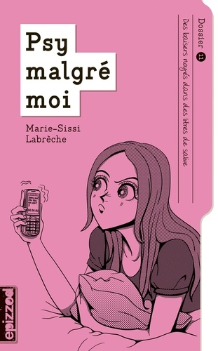 Marie-Sissi Labrèche - Psy malgré moi - Dossier 11 : Des baisers noyés dans des litres de salive.